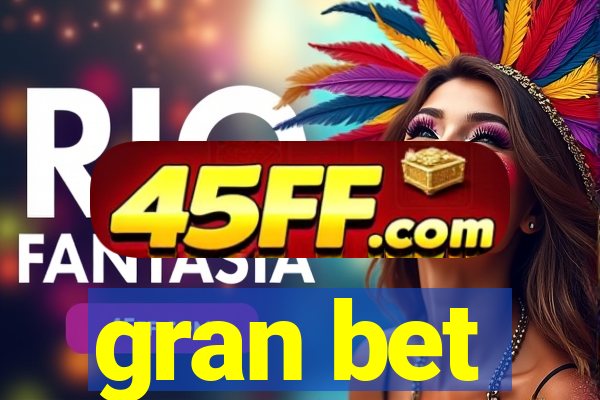 gran bet